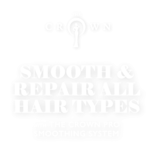 WHAT IS THE CROWN PRO SMOOTHING SYSTEM?
